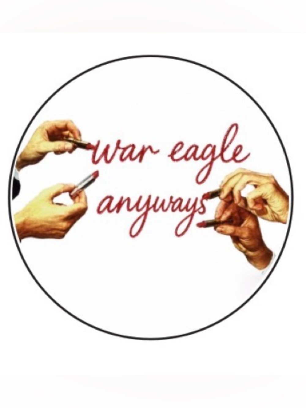 War Eagle Anyways Lipstick Gameday Pin